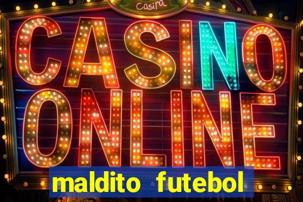 maldito futebol clube dublado download